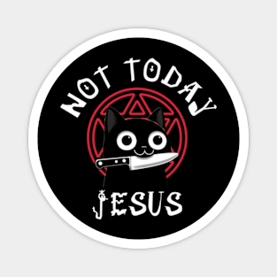 Not Today Jesus - Killer Cat Magnet